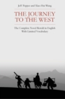 The Journey to the West : The Complete Novel Retold in English With Limited Vocabulary - Book