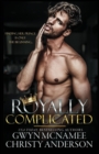 Royally Complicated : (A Stand-alone Royal Forbidden Romance) - Book