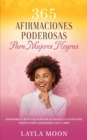 365 Afirmaciones Poderosas Para Mujeres Negras : Reprograma Tu Mente Para Aumentar La Confianza y La Autoestima, Atraer El Exito, Ganar Dinero, Salud y Amor - Book
