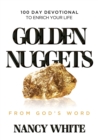 Golden Nuggets From God's Word : 100 Day Devotional to Enrich Your Life - Book