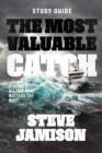 The Most Valuable Catch Study Guide : Risking it all for what matters the most - Book