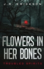 Flowers in Her Bones - Book