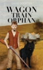 Wagon Train Orphan - Book
