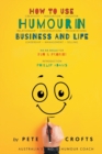 How to Use Humour in Business and Life - Book