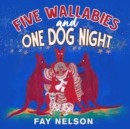 Five Wallabies and One Dog Night - eBook