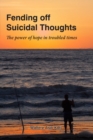 Fending off Suicidal Thoughts : The Power of Hope in Troubled Times - Book