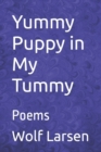 Yummy Puppy in My Tummy : Poems - Book