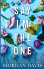 Say I'm the One (All of Me Book 1) - Book