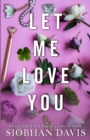 Let Me Love You (All of Me Book 2) - Book
