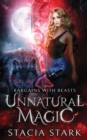 Unnatural Magic : A Paranormal Urban Fantasy Romance - Book