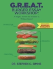 G.R.E.A.T. Burger Essay Workshop : A Helpful Advice for Students in Writing Essays! - eBook
