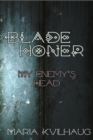 Blade Honer : My Enemies Head: My Enemy's Head - Book