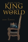 Born to Be King of the World - eBook