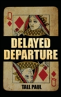 Delayed Departure - Book