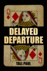 Delayed Departure - eBook