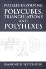 Puzzles Involving Polycubes, Triangulations and Polyhexes - Book