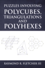 Puzzles Involving Polycubes, Triangulations and Polyhexes - eBook