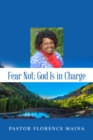 Fear Not; God Is In Charge - eBook