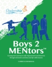 Boys to MENtors Curriculum Manual : A young men's journey to self-empowerment and discovery through interactive activities and life-skills lessons - Book
