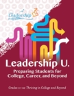 Leadership U : Preparing Students for College, Career, and Beyond Grades 11–12: Thriving in College and Beyond - Book