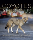Coyotes Among Us : Secrets of the City's Top Predator - eBook