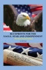 Blueprints for the Eagle, Star, and Independent : Revised 4th Edition - eBook