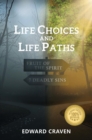 Life Choices and Life Paths : Fruit of the Spirit; 7 Deadly Sins - eBook
