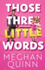 Those Three Little Words - Book