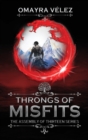 Throngs of Misfits, 2nd ed. An Epic fantasy : The Assembly of Thirteen, a dragons and mythical creatures fantasy - Book