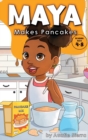 Maya Makes Pancakes - Book