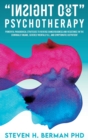 Insight Out Psychotherapy : Powerful Paradoxical Strategies to Reverse Dangerousness and Resistance in the Criminally Insane, Severely Mentally Ill, and Symptomatic Outpatient - Book