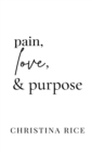 Pain, Love, and Purpose - Book