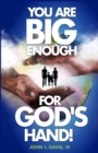 You Are Big Enough for God's Hand! - Book