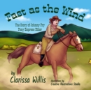 Fast as the Wind : The Story of Johnny Fry, Pony Express Rider - Book