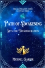 Path of Awakening : Keys for Transfiguration - eBook