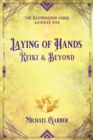 Laying of Hands : Reiki & Beyond - Book