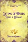 Laying of Hands : Reiki & Beyond - eBook