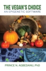 The Vegan's Choice : An epigenetic software - eBook