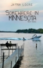 Somewhere in Minnesota; Short Stories - eBook