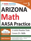 Arizona's Academic Standards Assessment (AASA) Test Prep : 3rd Grade Math Practice Workbook and Full-length Online Assessments: Arizona Test Study Guide - Book