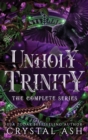 Unholy Trinity : The Complete Series - Book
