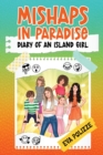 Mishaps in Paradise 1 : Diary of an Island Girl - Book