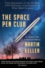 The Space Pen Club : Close Encounters of the 5th Kind -- UFO Disclosure, Consciousness & Other Mind Zoomers - Book