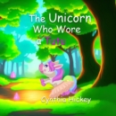 The Unicorn Who Wore a Tutu - Book