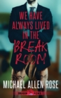 We Have Always Lived in the Break Room - Book