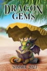 Dragon Gems : Summer 2023 - Book