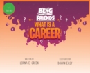 Beng & Friends Ask What is a Career - Book