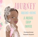 Journey Dreams of Being a Bridal shop owner / Designer - Book