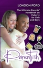 Parentish : The Ultimate Parents' Handbook on Puberty for Girls and Boys - Book