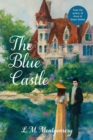 The Blue Castle (Warbler Classics Annotated Edition) - Book